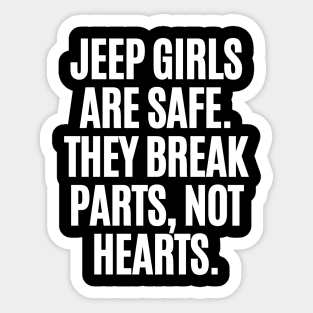 Jeep girls break parts, not hearts. Sticker